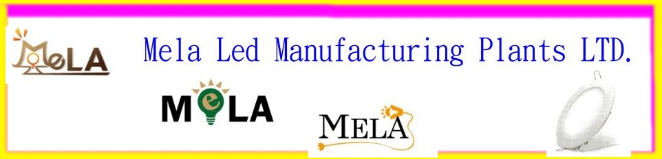 Mela Led Manufacturing Plants, LTD.